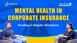 Creating a Healthier Workplace Integrating Mental Health into Corporate Insurance [upl. by Nuoras127]