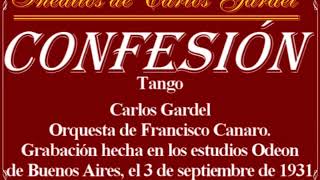 Inéditos de Carlos Gardel Confesión COPIA COMPLETA [upl. by Wagoner13]