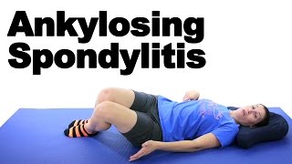 Ankylosing Spondylitis Stretches amp Exercises  Ask Doctor Jo [upl. by Maryann]