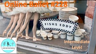 Online Ballet Class 228 BeginnerIntermediate Level Featuring Fishs Eddy NYC FishseddyNYC [upl. by Alduino]