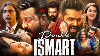 Double iSmart Full Movie Hindi Dubbed 2024  Ram Pothineni Sanjay Dutt Kavya Thapar  4K HD Facts [upl. by Nabal637]