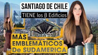 SANTIAGO DE CHILE TIENE los 8 Edificios MÁS EMBLEMÁTICOS de SUDAMERICA santiagodechile [upl. by Yreffoeg]