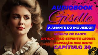 audiobook  GISELLE a amante do inquisidor  cap30  romance espírita [upl. by Idnir]