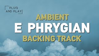 E Phrygian Ambient Backing Track [upl. by Ydoj381]