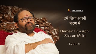 Humein Liya Apni Sharan Mein  Parth Gandhi  Lyrical  SRMD Bhakti [upl. by Aruabea]