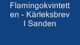 Flamingokvintetten  Kärleksbrev I Sanden [upl. by Pietro]