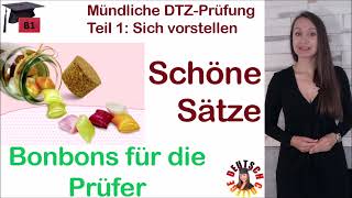 Mündliche DTZ Prüfung Teil 1Sich vorstellen SCHÖNE SÄTZE  Bonbons für die Prüfer Deutsch lernen [upl. by Nnaylrebmik551]