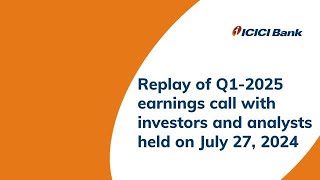 Replay of Q1 2025 earnings call with investors and analysts held on July 27 2024 [upl. by Anayet]