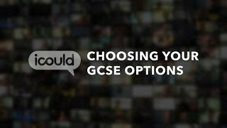 Choosing your GCSE options [upl. by Ecidnak845]