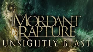 MORDANT RAPTURE  Unsightly Beast New Song 2018 [upl. by Chucho]