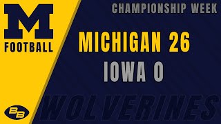 Michigan 26 Iowa 0 Week 14 2023 [upl. by Gerard]