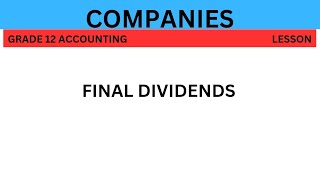 Final dividends explanation Grade 12 [upl. by Castorina832]