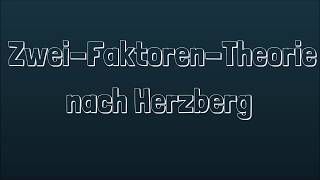 ZweiFaktorenTheorie nach Herzberg [upl. by Erdnuaed]