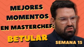 LOS MEJORES MOMENTOS DE DAMIÁN BETULAR EN MASTERCHEFARGENTINA 2023 Telefe  SEMANA 15 [upl. by Acinorej545]