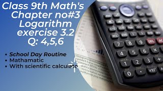 Exercise 32 Q no 456 complete  Class 9th  Unit 3 Logarithm   Scholar Science Academy [upl. by Eecyaj464]