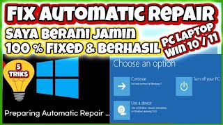 5 Triks Ampuh ‼️ Fix Automatic Repair Laptop  PC Windows 10  Windows 11 [upl. by Bathesda613]