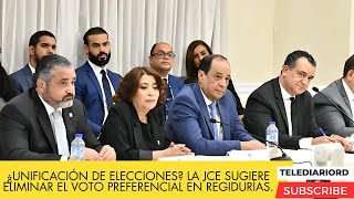 ¿Unificación de Elecciones La JCE Sugiere Eliminar el Voto Preferencial en Regidurías [upl. by Mayes]