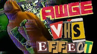 Ultimate VHSGlitch Effect AWGE VHS EFFECT Tutorial [upl. by Alehs107]