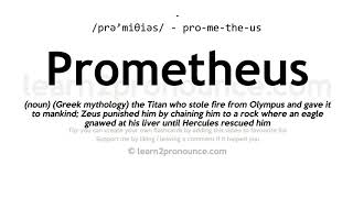 Pronunciation of Prometheus  Definition of Prometheus [upl. by Warwick]