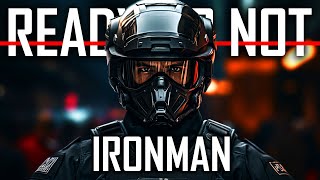 Ready or Not V10 is LIVE Ironman Campaign Part 1 [upl. by Attemaj]