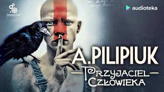 Andrzej Pilipiuk quotPrzyjaciel człowiekaquot  audiobook [upl. by Jenifer]