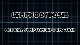 Lymphocytosis Medical Symptom [upl. by Bertram136]