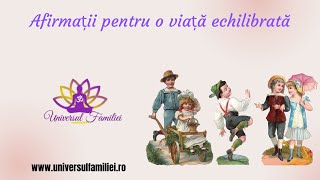 Afirmații pentru o viață echilibrată [upl. by Etnovaj]