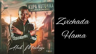 Alick Macheso  Zvichada Hama 2024 Kupa Kuturika Album [upl. by Lavella]