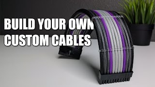 HOW TO Custom Sleeved Cables 101 [upl. by Donahue556]