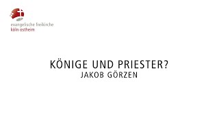 Könige und Priester  Jakob Görzen [upl. by Giaimo]