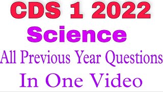 All CDS Science Previous Year Question in One Video for CDS 1 2022 [upl. by Aihsaei]