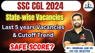 SSC CGL 2024 statewise vacancies Previous year cutoff amp Vacancy trends Safe Score🔥 [upl. by Lil]