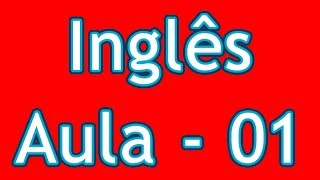 Aulas de Inglês Grátis  Nível 01  Aula 01 [upl. by Gad]