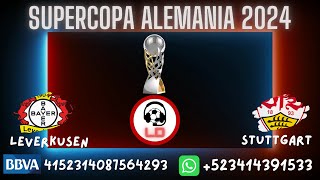 Bayer Leverkusen vs Stuttgart SUPERCOPA ALEMANA 2024 Narración Radio [upl. by Ennovihc]