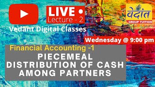 Piecemeal Distribution Of Cash Among Partners  Lecture 2  Surplus Capital Method  Bcom sem 1 [upl. by Onitsirc]