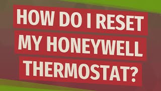 How do I reset my Honeywell thermostat [upl. by Rebbecca244]