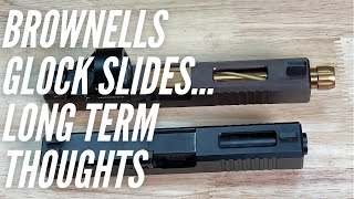 Brownells Glock SlidesLong Term Thoughts [upl. by Sneve]