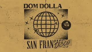 Dom Dolla  San Frandisco Official Audio [upl. by Trudi812]