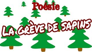 Poésie 🎄 La grève des sapins de Dominique Dimey version courte 6 strophes🎄 [upl. by Hunt]