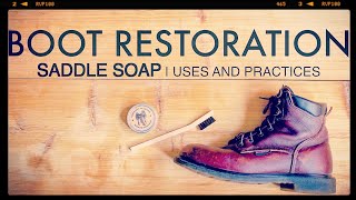 Boot Restoration  Saddle soap  Uses and Practices  The Boot Guy Reviews [upl. by Lemart]