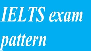 IELTS exam pattern [upl. by Arjan]