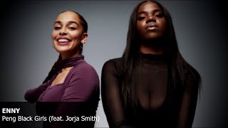 ENNY  Peng Black Girls feat Jorja Smith  Subtítulos en español [upl. by Rammus255]