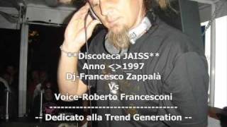 JAISS Francesco Zappalà e Roberto Francesconi  disco storia anni 90 [upl. by Fesuoy]