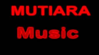 MUTIARA Music Bara Bere [upl. by Bamby]