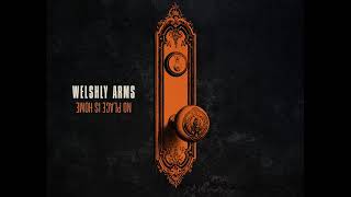 Welshly Arms  X [upl. by Anaihr]