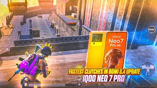 FASTEST CLUTCHES IN BGMI 34 UPDATE 💥 IQOO NEO 7 PRO SMOOTH  90FPS PUBG  BGMI TEST 2024⚡ [upl. by Adriene]