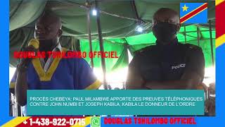 PROCÈS CHEBEYA  PAUL MILAMBWE CITE KABILA ET APPORTE DES PREUVES TÉLÉPHONIQUES CONTRE NUMBI [upl. by Sherie]