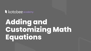 Adding and Customizing Mathematical Equations  Kotobee Academy [upl. by Alderman]