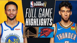 WARRIORS at THUNDER  NBA INSEASON TOURNAMENT 🏆  FULL GAME HIGHLIGHTS  November 3 2023 [upl. by Payton]