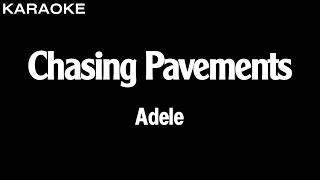 Adele  Chasing Pavements Karaoke Version  HQ Audio [upl. by Amata]